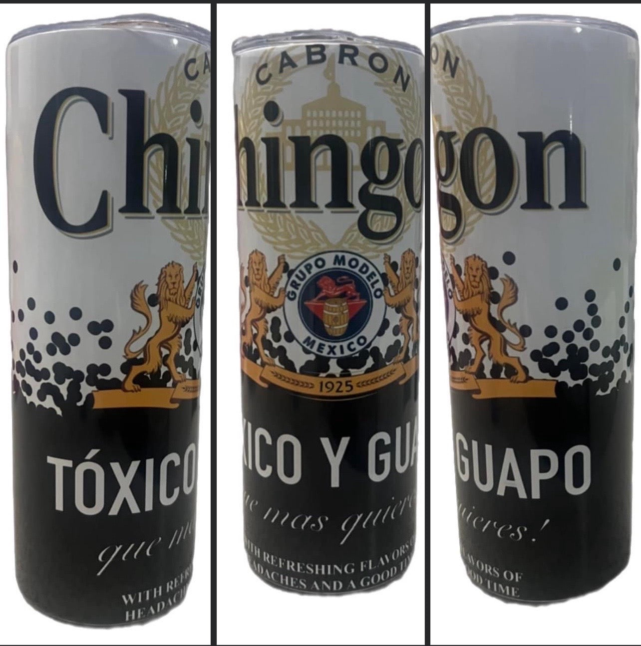 CHINGON TÓXICO Y GUAPO -Skinny Tumbler