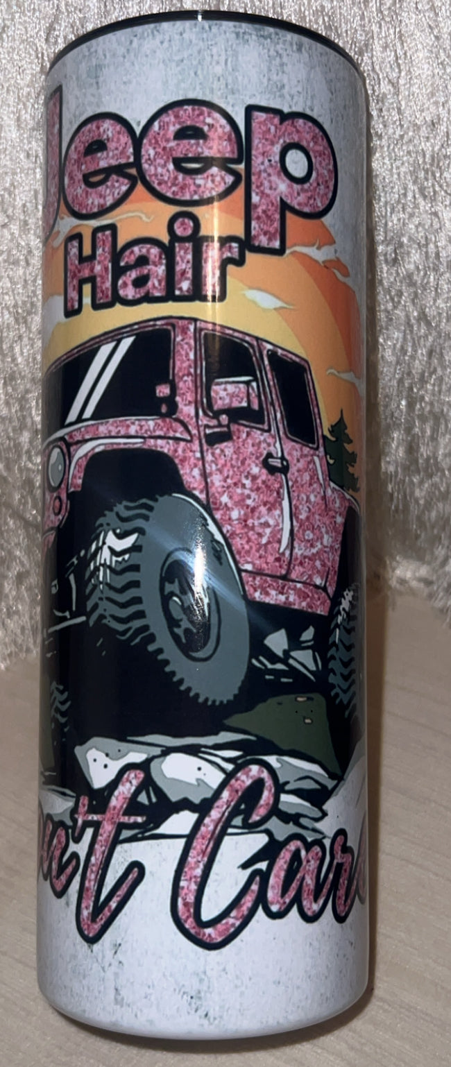 JEEP HAIR DONT CARE -Skinny Tumbler