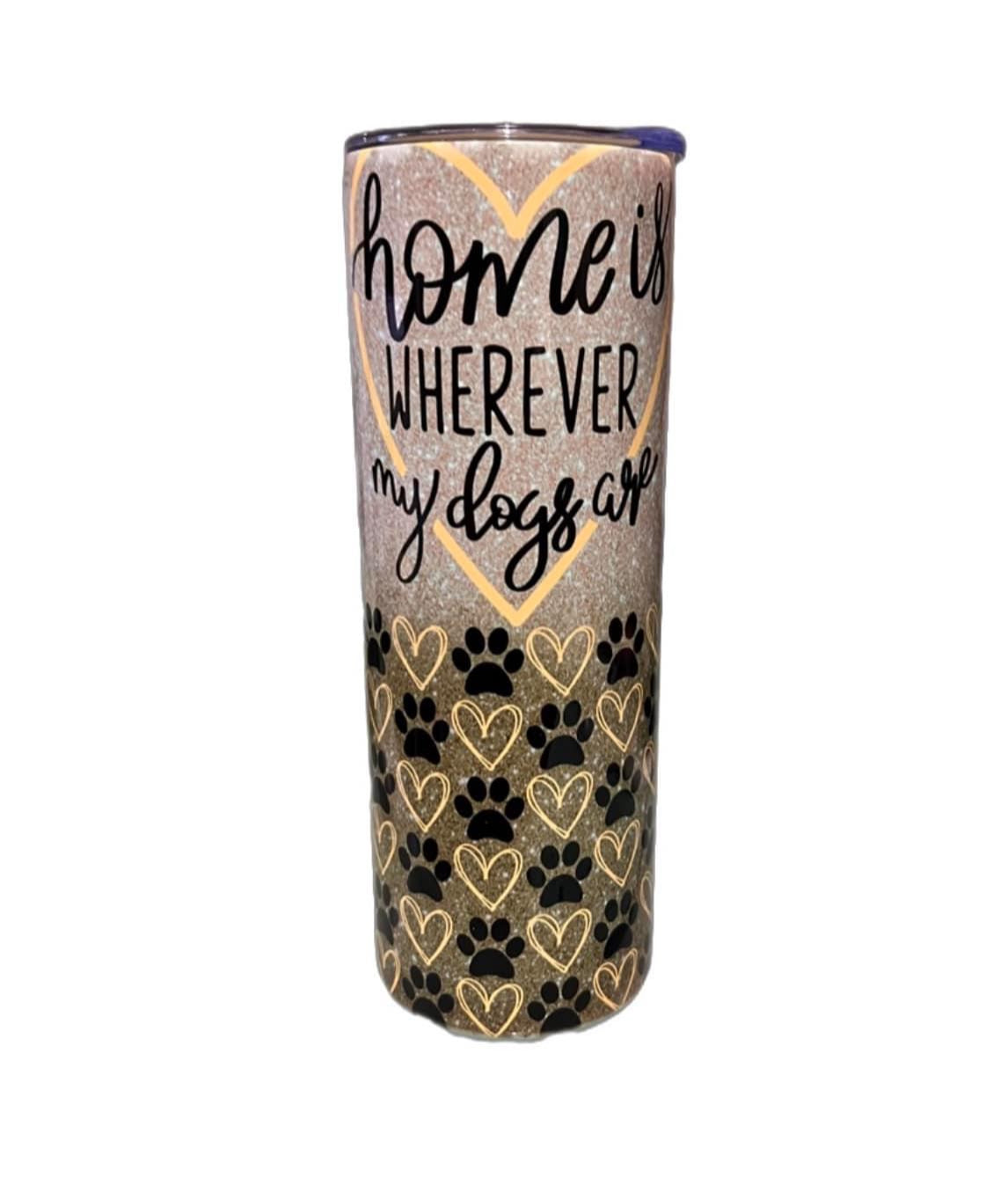 HOME IS WHEREVER MY DOG AT -Skinny Tumbler
