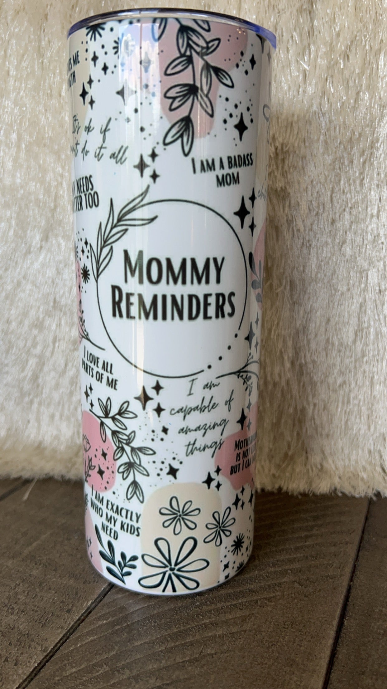 MOMMY REMINDERS - Skinny Tumbler